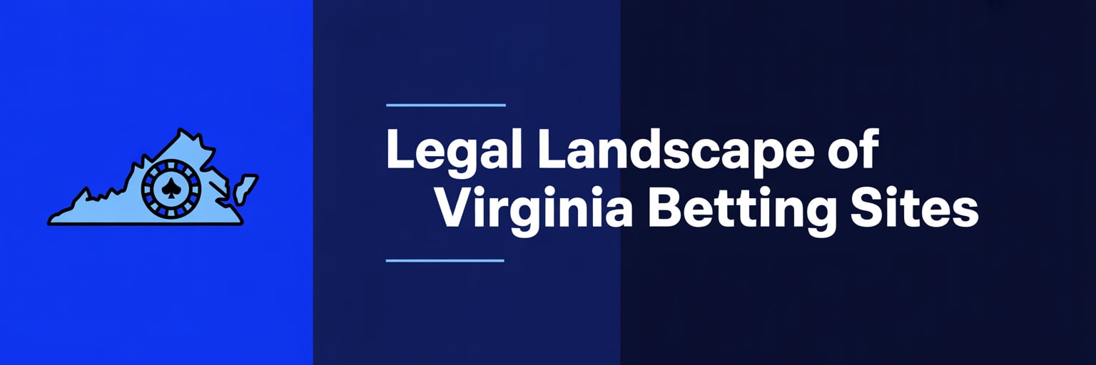 Legal Landscape of Virginia Betting Sites
